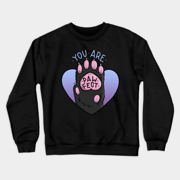 You Are Pawfect - Cat Lover Illustration - Cute paw Crewneck Sweatshirt by secondskin